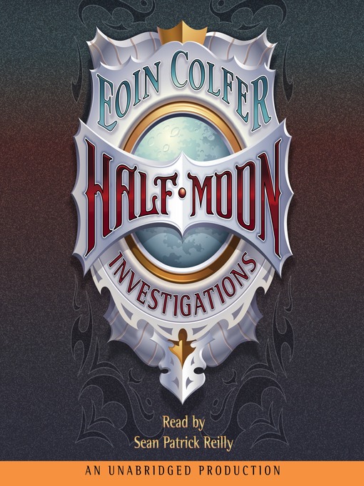 Title details for Half-Moon Investigations by Eoin Colfer - Available